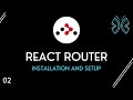 React Router Tutorial - 2 - Installation and Setup