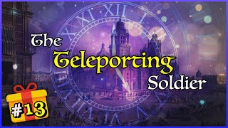 1593: The Teleporting Soldier! - History Advent Calendar #13