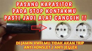 cara membuat anti konslet / anti jeglek dari kapasitor