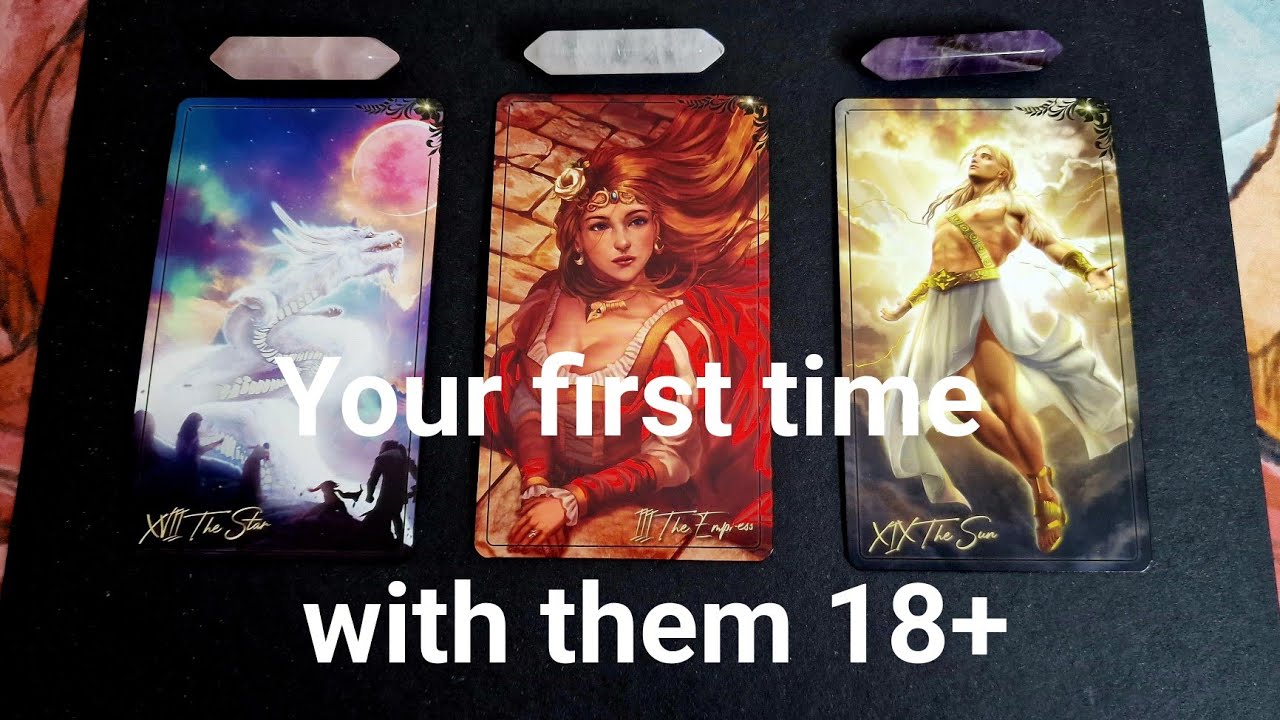 💕 Your First Time With Them 💕 18+ Pick A Card Tarot, Timeless ️ - YouTube