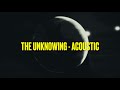 Jfarrari - The Unknowing (Acoustic) Official Lyric Video