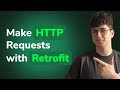 How to Make HTTP Requests With Retrofit - Android