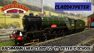 Bachmann's Brand New Gresley LNER Class V2 60847 'St Peter's School | Review and Running