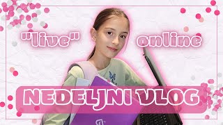 Nedeljni VLOG | Kombinovana nastava | ONLINE vs. LIVE