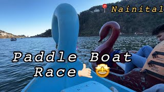 Paddle Boat Race 🤩 Nainital || Tallital || Uttarakhand Trips|| Boating ||Paddle Boats