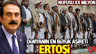 DÜNYANIN EN BÜYK KÜRT AŞİRETİ : Ertoşi Aşireti