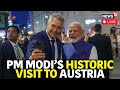 PM Modi In Austria Live: PM Modi's Historic Visit To Austria To Strengthen Bilateral Ties | N18G