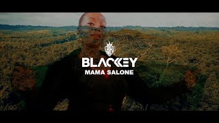 Black Key - Mama Salone (Feat. Blessing)