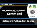 find_element_by_tag_name() Command (Selenium Python - Session 102)