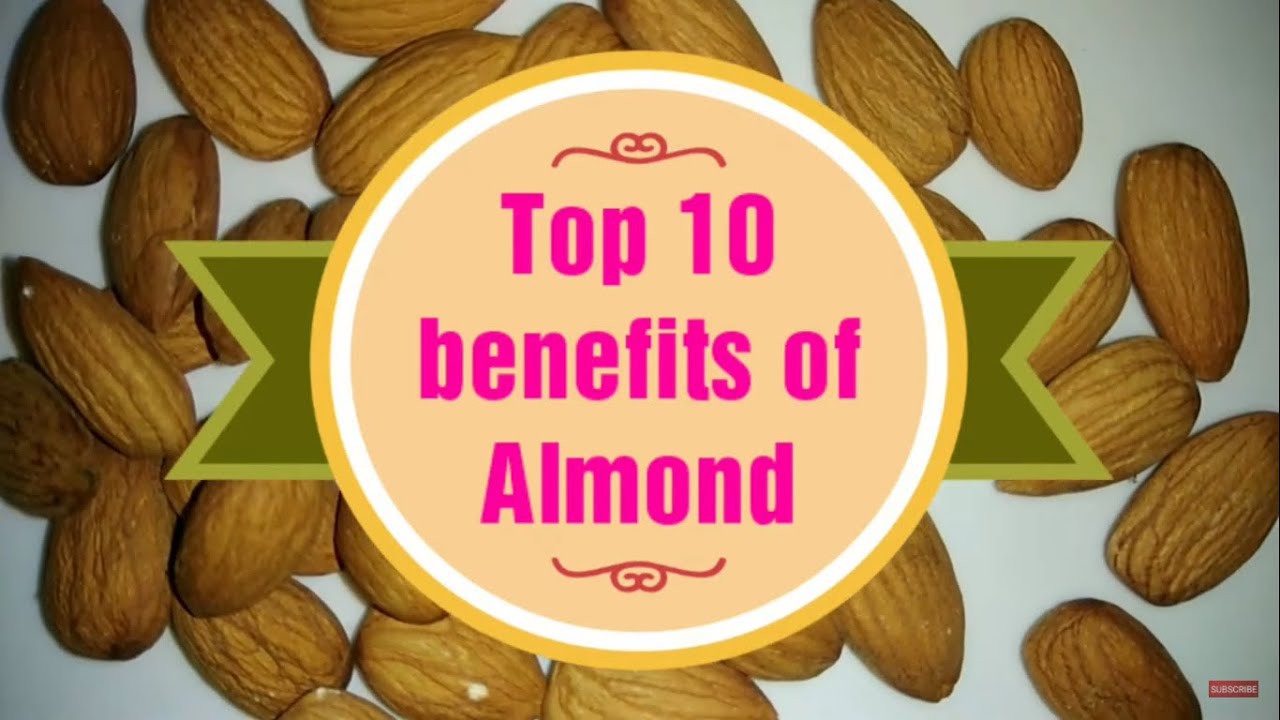 Top 10 Benefits Of Almonds | Almond Benefits - YouTube