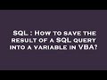 SQL : How to save the result of a SQL query into a variable in VBA?