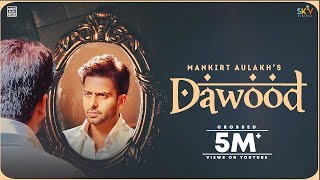 Dawood (Full Song) Mankirt Aulakh | Shree Brar | Avvy Sra | Latest Punjabi Song 2021 | Sky Digital