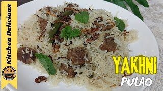 Mutton Yakhni Pulao Recipe ||Bina Potli Ke Banaye Yakhni  Pulao|| Yakhni  Pulav ||Kitchen Delicious