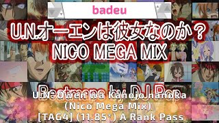 badeu | U.N. Owen wa Kanojo nanoka (Nico Mega Mix) [TAG4] (11.85*) A Rank Pass