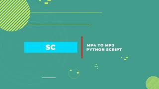Mp4 to Mp3 Converter in Python | Python Script