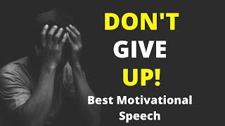 DON'T GIVE UP - Motivational Speech | Mindset2Success