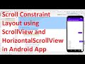 How to make constraint layout scrollable using ScrollView/ HorizontalScrollView in your Android App?