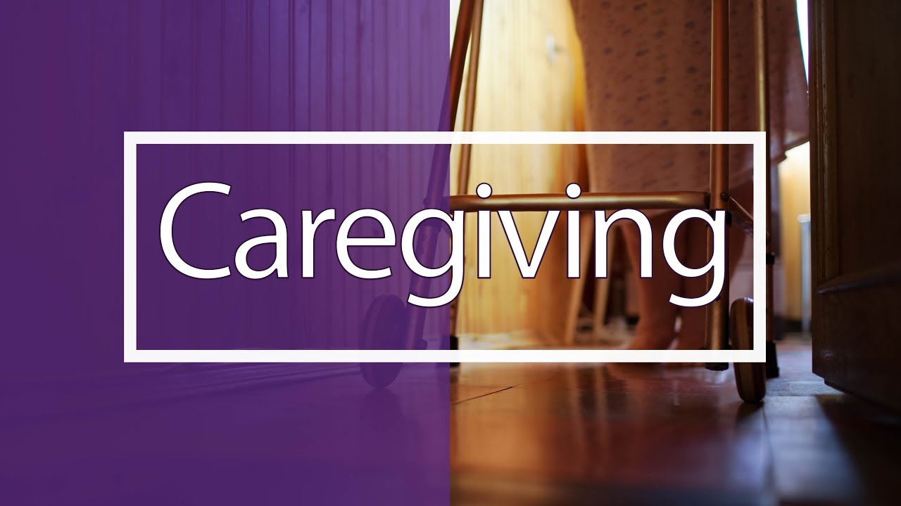 Caregiving - YouTube