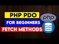 PHP PDO for Beginners: 6 Useful Methods for fetching data