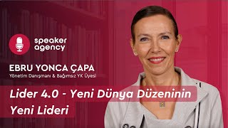 Lider 4.0 - Yeni Dünya Düzeninin Yeni Lideri | Ebru Yonca Çapa