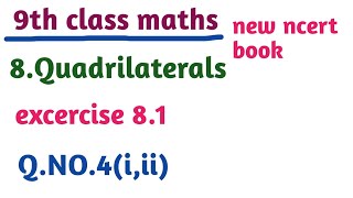 9th class maths ncert book//8.quadrilaterals//excercise 8.1//Q.NO.4(i,ii)