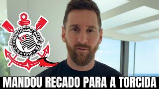 👑 MESSI CHOCA: Declaração FORTE ESTREMECE o TIMÃO | notícias do Corinthians