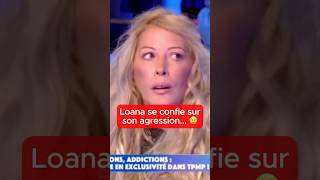 Pauvre Loana... Force à elle en tout cas 🫶🏽 #loana #c8 #tpmp #interview #clash