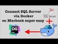 Connect SQL Server with Docker easily on MacOS in 5 Steps