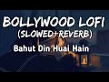 Bahut Din Hue Hain Dekhe Hue Tujhe Yaar  Lofi + reverb , Kumar Sanu || Video Song Bahut Din Hue Hain