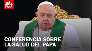 Papa Francisco pide a los médicos Informen la verdad de su salud