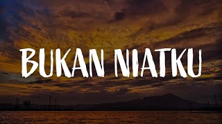 Bukan Niatku, Pengemis Cinta, Bidadari (Lirik) - Iklim