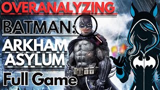 Overanalyzing Batman: Arkham Asylum Full Game