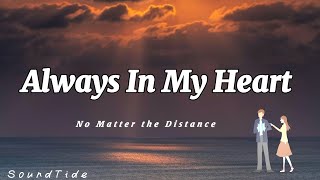 Distance Can’t Break Us 💛You Always in My Heart 💙 | HeartFelt Romantic Love Song |  (Lyrics)