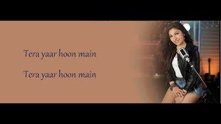 Meet | Tera Yaar Hoon Main | Tulsi Kumar | Lyrics (RA)