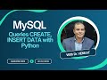 MYSQL CREATE DB TABLE INSERT DATA WITH PYTHON