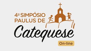 4º Simpósio Paulus de Catequese  〚On-line 〛