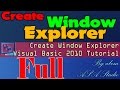 Full Video, Create Window Explorer, Visual Basic 2010 Tutorial