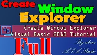 Full Video, Create Window Explorer, Visual Basic 2010 Tutorial