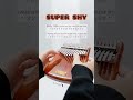 Super Shy - NewJeans on Kalimba #kalimba #kalimbatabs #newjeans #supershy #kalimbatutorial #foryou