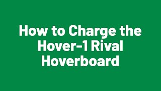 How to Charge the Hover-1 Rival Hoverboard