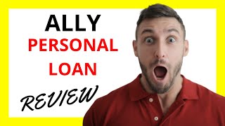 🔥 Ally Personal Loan Review: Pros and Cons