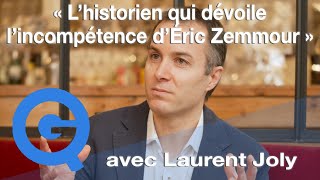 «L'historien qui dévoile l'incompétence d'Éric Zemmour» – Quartier Libre avec Laurent Joly [EXTRAIT]