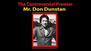 The Controversial Premier Mr Don Dunstan