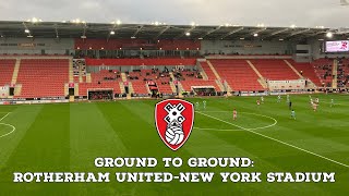 Ground To Ground: Rotherham United-New York Stadium | AFC Finners | Groundhopping