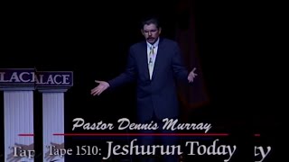 Jeshurun Today - Pastor Dennis Murray