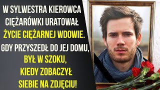 W sylwestra kierowca ciężarówki uratował życie ciężarnej wdowie. Gdy przyszedł do jej domu, zobaczył