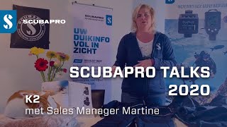 SCUBAPRO TALKS - K2 met Martine