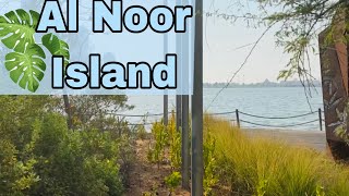 Al Noor Island Sharjah UAE| ഷാർജയിലെ മനോഹരമായ Alnoor Island