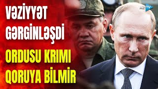 Krımda vəziyyət Rusiyanın nəzarətindən çıxdı: Kremlin yarımadadakı dayaq nöqtələri vurulur