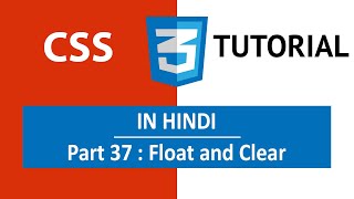 CSS Tutorial in Hindi [Part 37] - CSS Float and Clear